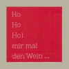 Räder Cocktailserviette Ho Ho Hol mir mal den Wein